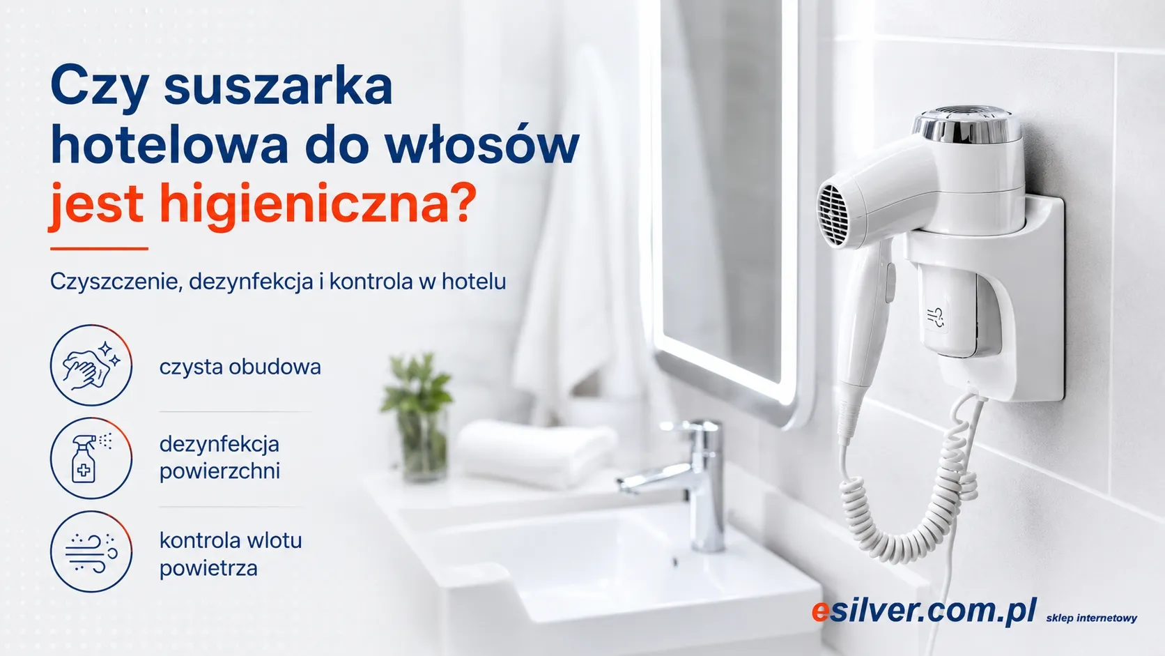 Czy suszarka hotelowa do włosów jest higieniczna? Czyszczenie, dezynfekcja i kontrola w hotelu