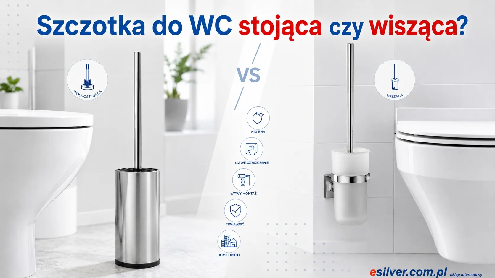 Szczotka do WC stojąca czy wisząca? Jak wybrać najlepszy model do łazienki, firmy i toalety publicznej