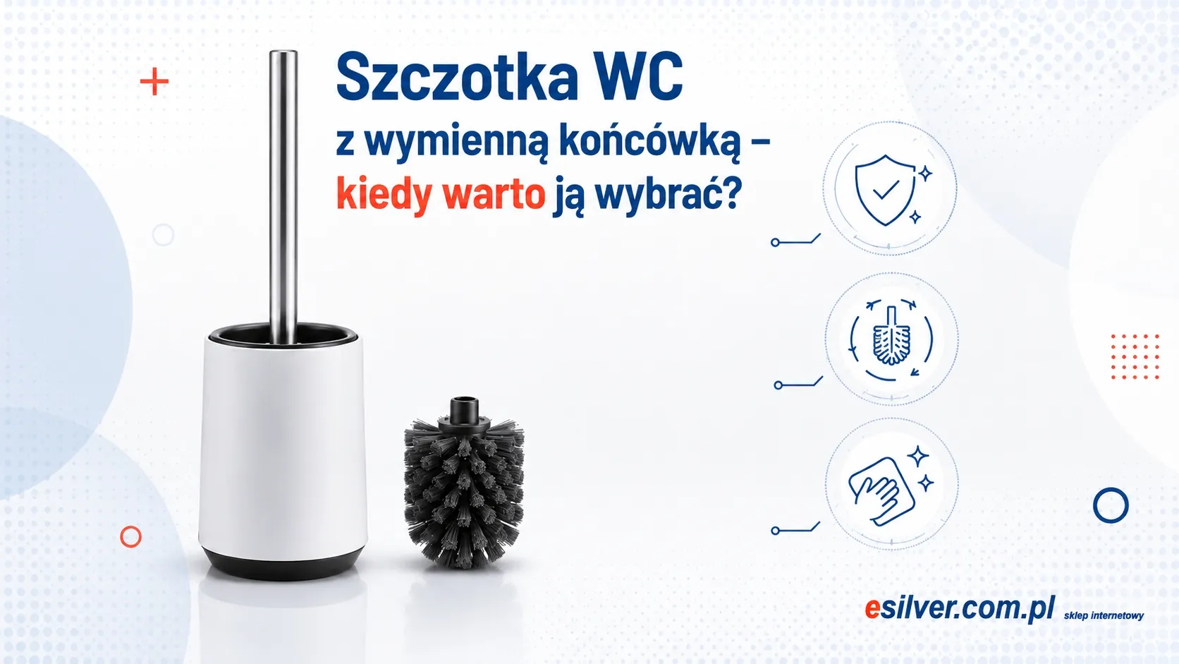 Szczotka WC z wymienną końcówką – kiedy warto ją wybrać?